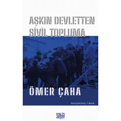 Aşkın Devletten Sivil Topluma Ömer ÇAHA