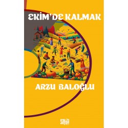 EKİM’DE   KALMAK  Arzu Baloğlu