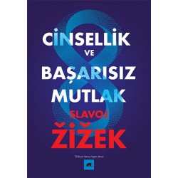 Cinsellik ve Başarısız Mutlak-	Slavoj Zizek 