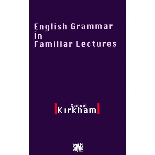 English grammar in familiar lectures-Samuel Kırkham