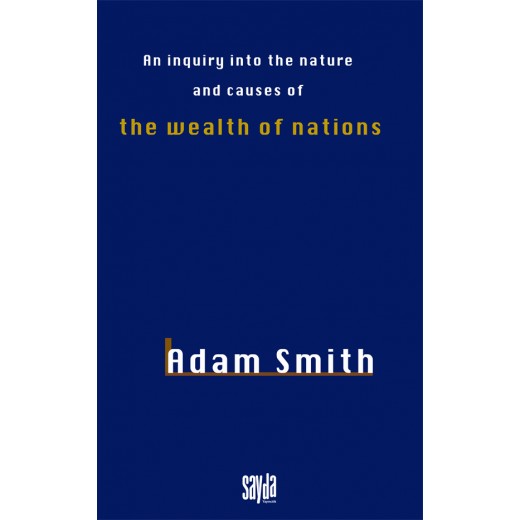 The wealth of nations  - An inquiry into the nature and causes of the wealth of nations -Adam Smith