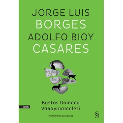 Bustos Domecq Vakayinameleri-Jorge Luis Borges,  Adolfo Bioy Casares 