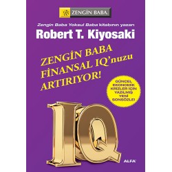 ZENGİN BABA FİNANSAL IQ NUZU ARTIRIYOR Robert T. Kiyosaki 