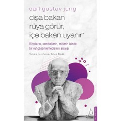 Dışa Bakan Rüya Görür İçe Bakan Uyanır-	Carl Gustav Jung 