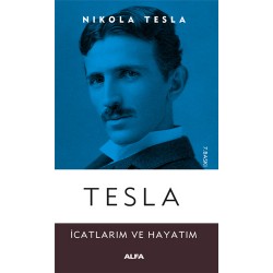 İcatlarım Ve Hayatım- Nikola Tesla