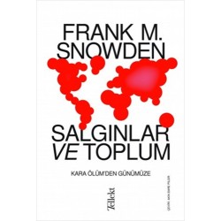 Salgınlar ve Toplum-	Frank M. Snowden 