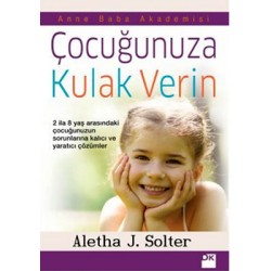 ÇOCUĞUNUZA KULAK VERİN- ALETHA J.SOLTER