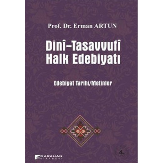Dini - Tasavvufi Halk Edebiyatı Edebiyat Tarihi / Metinler -	Erman Artun 