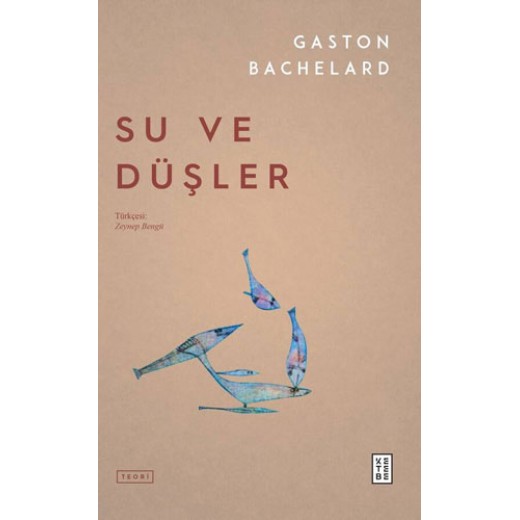 Su ve Düşler-	Gaston Bachelard 