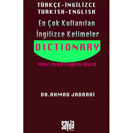 EN ÇOK KULLANILAN İNGİLİZCE KELİMELER   TÜRKÇE – İNGİLİZCE  TURKİSH – ENGLİSH  - Dictionary- AHMAD JABBARİ
