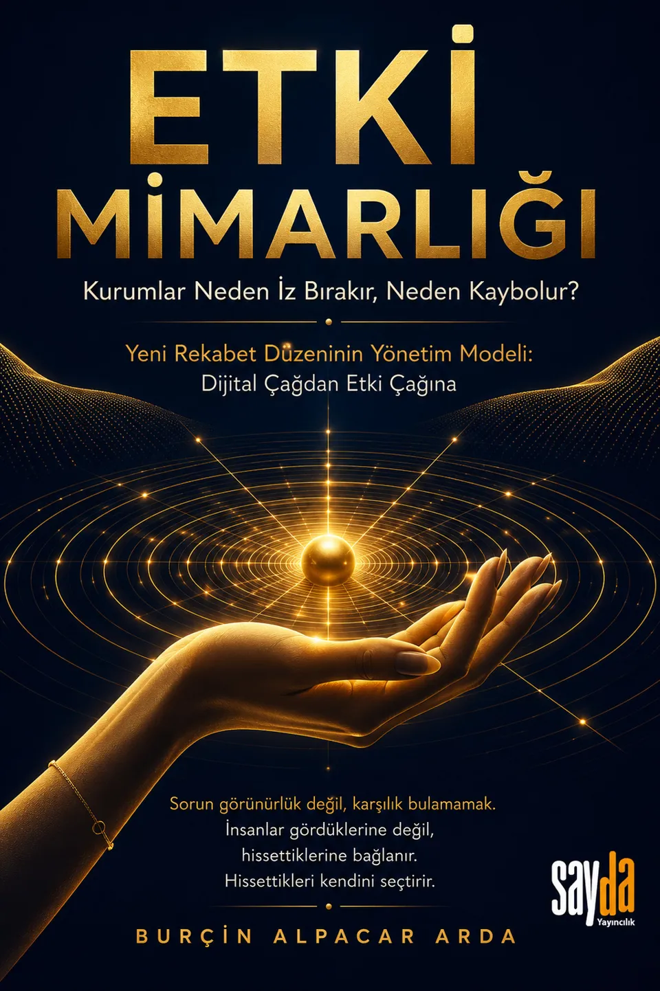 Yeni çağın rekabet dili artık yalnızca görünürlük değil; etkidir.